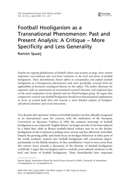 Football Hooliganism As a Transnational Phenomenon: Past and Present Analysis: a Critique – More Speciﬁcity and Less Generality Ramo´ N Spaaij