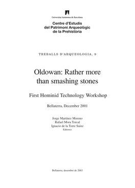 Oldowan: Rather More Than Smashing Stones