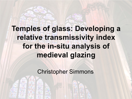 Temples of Glass: Developing a Relative Transmissivity Index for the In-Situ Analysis of Medieval Glazing