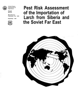 Pest Risk Assessment of the Importation of Larch from Siberia
