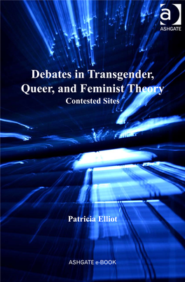 Debates in Transgender, Queer, and Feminist Theory Contested Sites
