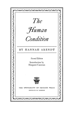 The Human Condition I by Hannah Arendt; Introduction by Margaret Canovan