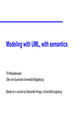 Modeling with UML, with Semantics