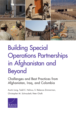 Building Special Operations Partnerships in Afghanistan and Beyond Challenges and Best Practices from Afghanistan, Iraq, and Colombia