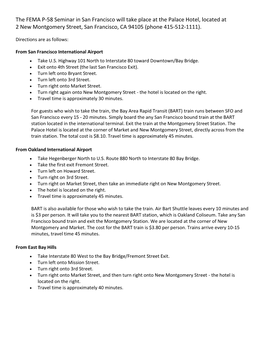 The FEMA P-58 Seminar in San Francisco Will Take Place at the Palace Hotel, Located at 2 New Montgomery Street, San Francisco, CA 94105 (Phone 415-512-1111)