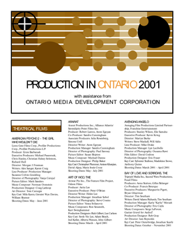 PRODUCTION in ONTARIO 2001 with Assistance from ONTARIO MEDIA DEVELOPMENT CORPORATION