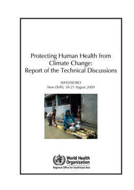 Protecting Human Health from Climate Change: Report of the Technical Discussions