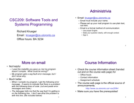 CSC209: Software Tools and Systems Programming Administrivia More