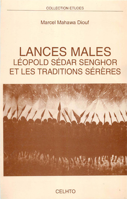 Lances Males Léopold Sédar Senghor Et Les Traditions Sérères