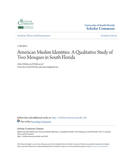 American Muslim Identities: a Qualitative Study of Two Mosques in South Florida Azka Mahmood Mahmood University of South Florida, Azka.Tanveer@Gmail.Com