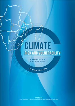 Climate Risk and Vulnerability: a Handbook for Southern Africa (2Nd Ed), CSIR, Pretoria, South Africa