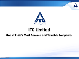 ITC Limited One of India’S Most Admired and Valuable Companies