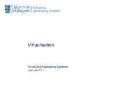 Lecture 17: Virtualisation