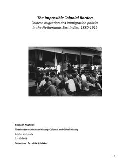 The Impossible Colonial Border: Chinese Migration and Immigration Policies in the Netherlands East Indies, 1880-1912