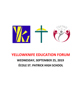 Yellowknife Education Forum Wednesday, September 25, 2019