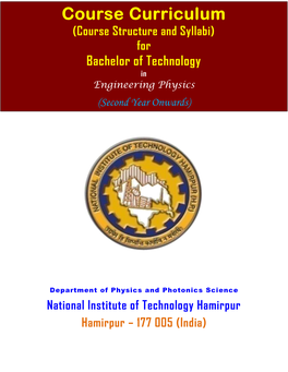 Course Curriculum (Course Structure and Syllabi) for Bachelor of Technology in Engineering Physics