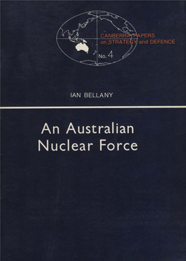 An Australian Nuclear Force This Book Was Published by ANU Press Between 1965–1991