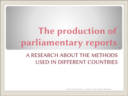 The Production of Parliamentary Reports a RESEARCH ABOUT the METHODS USED in DIFFERENT COUNTRIES