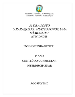 22 De Agosto “Araraquara: Muitos Povos, Uma Só Morada” Atividades