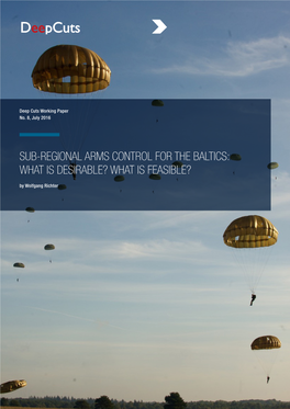 Sub-Regional Arms Control for the Baltics: What Is Desirable? What Is Feasible? by Wolfgang Richter Sub-Regional Arms Control for the Baltics