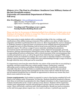 History 3711: the Past Is a Predator: Southern Cone Military Juntas of the Late Twentieth Century University of Connecticut Department of History Fall 2013