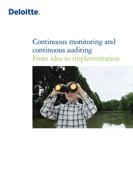 Continuous Monitoring and Continuous Auditing from Idea to Implementation Continuous Monitoring and Continuous Auditing: from Idea to Implementation