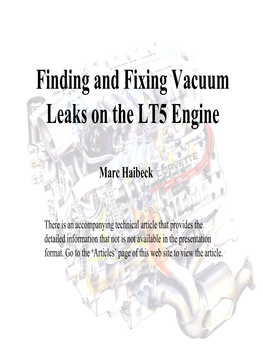 Finding and Fixing Vacuum Leaks on the LT5 Engine Finding and Fixing Vacuum