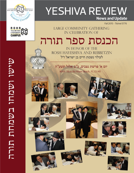 YESHIVA REVIEW News and Update Fall 2015 - Tishrei 5776 Impacting the Jewish World Alumni Highlights LOCALLY and INTERNATIONALLY