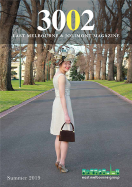 Summer 2019 EAST MELBOURNE and JOLIMONT MAGAZINE SUMMER 2019