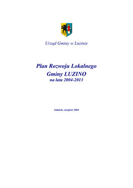 Plan Rozwoju Lokalnego Gminy LUZINO Na Lata 2004-2013
