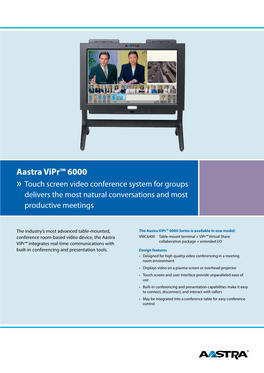 Aastra Vipr™ 6000 » Touch Screen Video Conference System for Groups Delivers the Most Natural Conversations and Most Productive Meetings