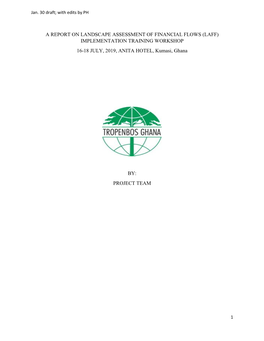 A REPORT on LANDSCAPE ASSESSMENT of FINANCIAL FLOWS (LAFF) IMPLEMENTATION TRAINING WORKSHOP 16-18 JULY, 2019, ANITA HOTEL, Kumasi, Ghana