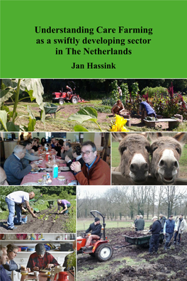 Understanding Care Farming As a Swiftly Developing Sector in the Netherlands Jan Hassink