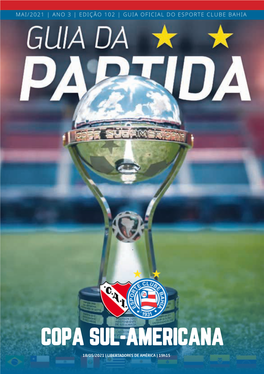 COPA SUL-AMERICANA 18/05/2021 | LIBERTADORES DE AMÉRICA | 19H15 1 Esporte Clube Bahia Índice