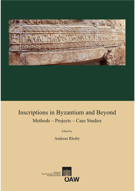 Inscriptions in Byzantium and Beyond Methods – Projects – Case Studies