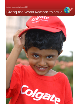 Giving the World Reasons to Smile Colgate Sustainability Report Giving the World Reasons to Smile