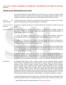 ACTA DE LA SESIÓN CELEBRADA EL MIÉRCOLES VEINTIOCHO DE OCTUBRE DE DOS MIL QUINCE. PRESIDE EL SENADOR ROBERTO GIL ZUARTH En La