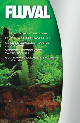 AQUATIC Plant Care Guide Pflanzen-Pflege-Handbuch Guide De Soins Des Plantes Aquatiques Verzorgingsgids Voor Waterplanten Guía