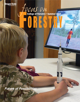 Future of Possibilities Focus College Onof Forestry • Summer 2007 Contents