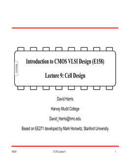 Introduction to CMOS VLSI Design (E158) Lecture 9: Cell Design