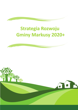 Strategia Rozwoju Gminy Markusy 2020 +