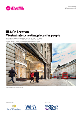 NLA on Location Westminster: Creating Places for People Tuesday 19 November 2019, 12:00-19:00 Regent Street Cinema, Marylebone, London W1B 2HW