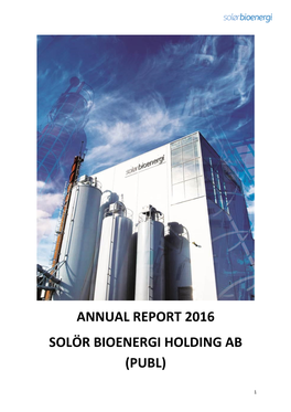 Annual Report 2016 Solör Bioenergi Holding Ab (Publ)