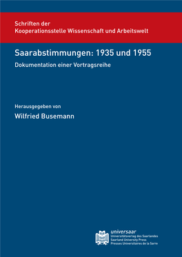 Saarabstimmungen: 1935 Und 1955 Dokumentation Einer Vortragsreihe