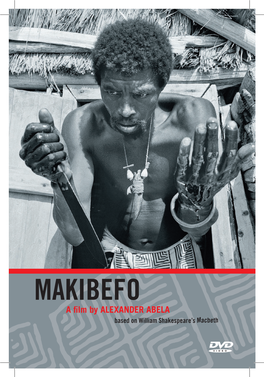 MAKIBEFO a Film by Alexander Abela Based on William Shakespeare’S Macbeth