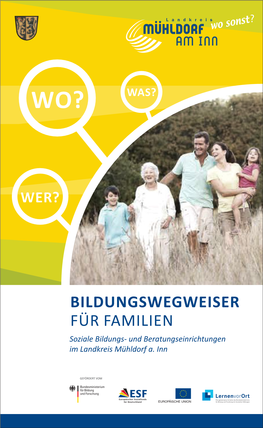 BILDUNGSWEGWEISER FÜR FAMILIEN Soziale Bildungs- Und Beratungseinrichtungen Im Landkreis Mühldorf A