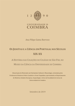Ana Barroso Os Jesuítas E a Ciência Em Portugal Nos Séculos XIX-XX: As Coleções Do Colégio De São Fiel No Museu Da Ciência Da Universidade De Coimbra