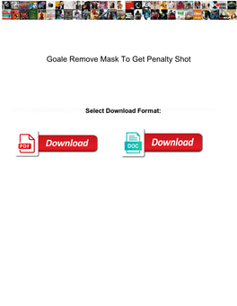 Goale Remove Mask to Get Penalty Shot