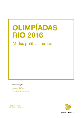 OLIMPÍADAS RIO 2016 Mídia, Política, Humor