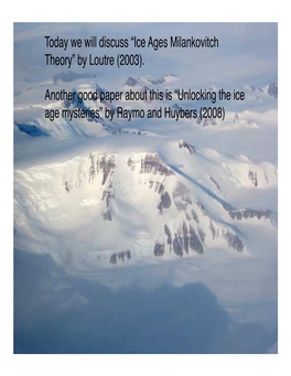 Today We Will Discuss “Ice Ages Milankovitch Theory” by Loutre (2003)